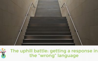 The uphill battle: getting a response in the “wrong” language