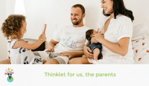 Thinklet for us, the parents