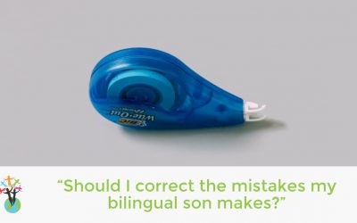 “Should I correct the mistakes my bilingual son makes?”